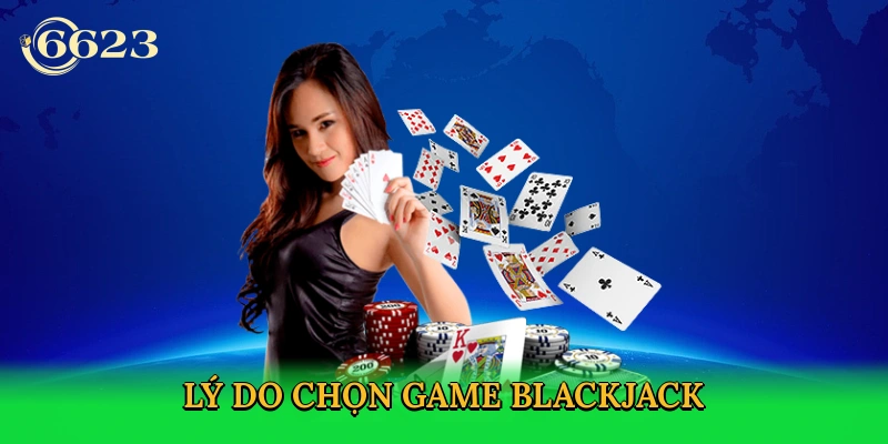 ly-do-chon-game-blackjack