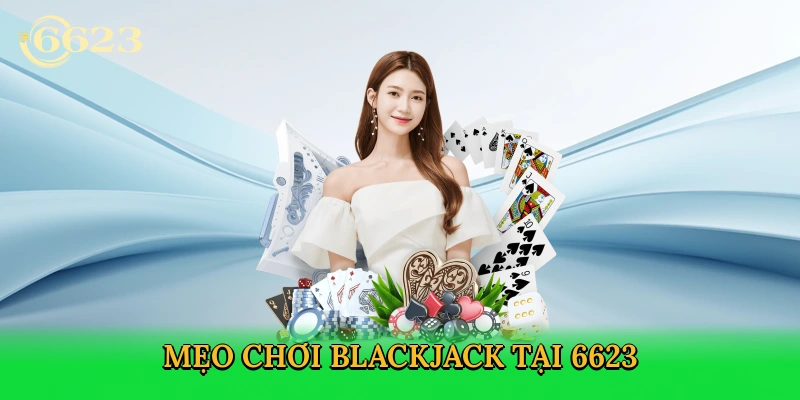 meo-choi-blackjack-tai-6623