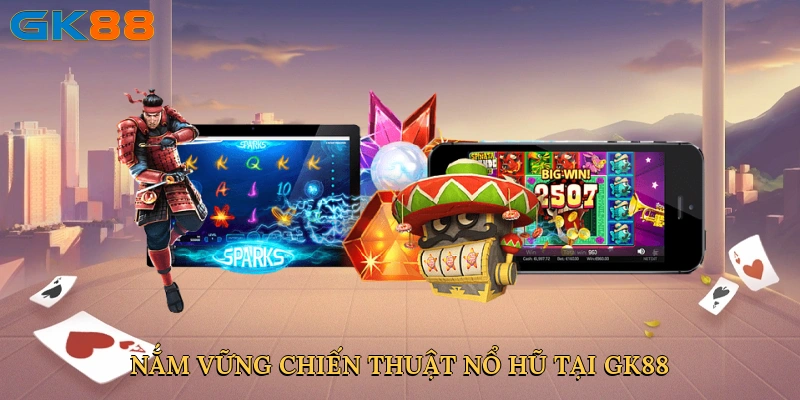 nam-vung-chien-thuat-no-hu-tai-gk88-4 (1)